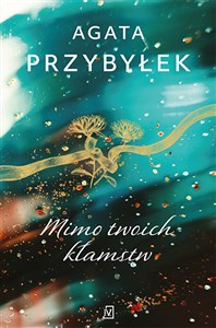 Picture of Mimo twoich kłamstw