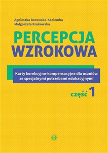 Picture of Percepcja wzrokowa Karty korekcyjno-kompensacyjne dla uczniów ze specjalnymi potrzebami edukacyjnymi. Część 1