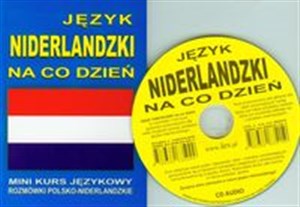 Obrazek Język niderlandzki na co dzień + CD Mini kurs językowy Rozmówki polsko – niderlandzkie