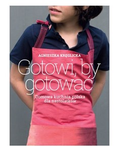 Picture of Gotowi by gotować Domowa kuchnia polska dla nastolatków