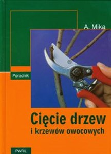 Obrazek Cięcie drzew i krzewów owocowych Poradnik