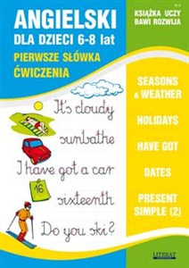Picture of Angielski dla dzieci Zeszyt 9 6-8 lat Pierwsze słówka. Ćwiczenia. Seasons & weather. Holidays. Have got. Dates. Present Simple (2)