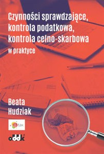 Obrazek Czynności sprawdzające kontrola podatkowa kontrola celno-skarbowa w praktyce