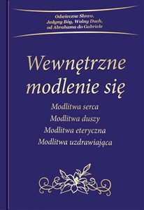 Picture of Wewnętrzne modlenie się Modlitwa serca, Modlitwa duszy, Modlitwa eteryczna, Modlitwa uzdrawiająca