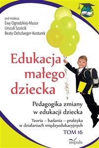 Picture of Edukacja małego dziecka T.16 Pedagogika zmiany