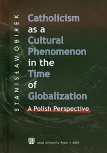 Obrazek Catholicism as a cultural phenomenon in the time of globalziation A polish perspective