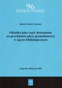Picture of Okładka jako część dokumentu na przykładzie płyty gramofonowej w ujęciu bibliologicznym