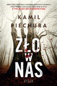 Książka : Zło w nas ... - Kamil Piechura