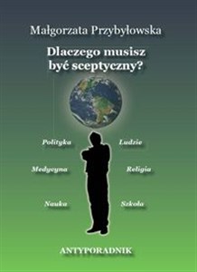 Obrazek Dlaczego musisz być sceptyczny? Antyporadnik