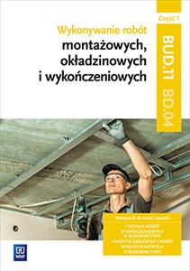 Obrazek Wykonywanie robót montażowych okładzinowych i wykończeniowych BD.04 Podręcznik Część 1