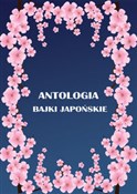 Książka : Antologia ... - Maria Juszkiewiczowa, Antoni Kora