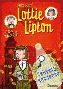 Obrazek Sekrety kamienia Przygody Lottie Lipton Tom 2