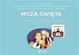 Picture of Msza Święta Przewodnik dla uczniów ze specjalnymi potrzebami edukacyjnymi z symbolami PCS
