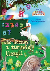 Obrazek Jak żuraw z bocianem liczyli