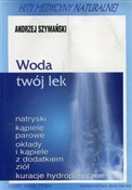 Woda twój ... - Andrzej Szymański -  Książka z wysyłką do UK