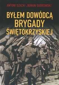 Picture of Byłem dowódcą Brygady Świętokrzyskiej wyd.2