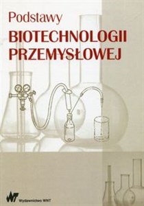 Picture of Podstawy biotechnologii przemysłowej