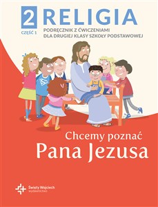Picture of Religia 2 Podręcznik z ćwiczeniami Część 1 - Chcemy poznać Pana Jezusa