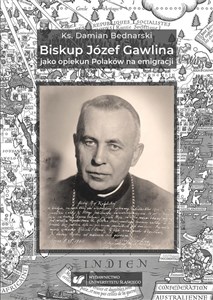 Obrazek Biskup Józef Gawlina jako opiekun Polaków na...