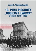 polish book : 19. Pułk P... - Jerzy S. Wojciechowski