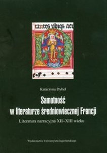 Obrazek Samotność w literaturze średniowiecznej Francji Literatura narracyjna XII-XIII wieku