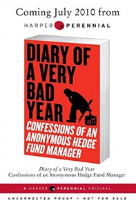 Picture of Diary of a Very Bad Year: Confessions of an Anonymous Hedge Fund Manager