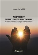 polish book : Moi wielcy... - Janusz Mariański