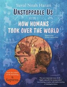 Obrazek Unstoppable Us Volume 1 How Humans Took Over the World, from the author of the multi-million bestselling Sapiens
