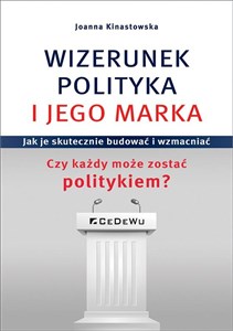 Picture of Wizerunek Polityka i jego marka Jak je skutecznie budować i wzmacniać. Czy każdy może zostać politykiem?