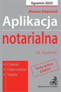Obrazek Aplikacja notarialna 2025. Pytania, odpowiedzi, tabele + dostęp do testów online