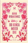 Show details for Do końca moich dni Polska książka : Do końca m... - Anna Rybakiewicz