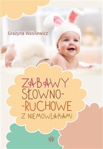 Picture of Zabawy słowno-ruchowe z niemowlakami