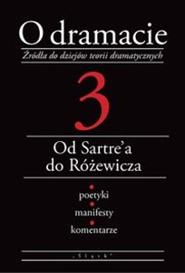 Obrazek O dramacie Tom 3 Od Sartre'a do Różewicza