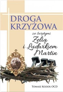 Picture of Droga Krzyżowa ze św. Zelią i Ludwikiem Martin