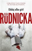 Oddaj albo... - Rudnicka Olga -  books in polish 