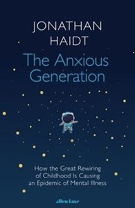 Obrazek The Anxious Generation How the Great Rewiring of Childhood Is Causing an Epidemic of Mental Illness