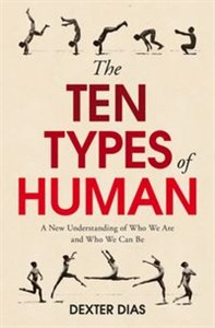 Obrazek The Ten Types of Human A New Understanding of Who We Are, and Who We Can Be
