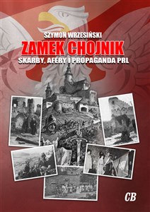 Obrazek Zamek Chojnik Skarby, afery i propaganda PRL