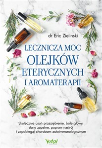 Picture of Lecznicza moc olejków eterycznych i aromaterapii