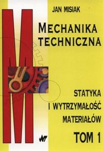 Picture of Mechanika techniczna Tom 1 Statyka i wytrzymałość materiałów