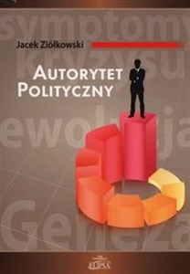 Obrazek Autorytet polityczny Geneza, ewolucja, symptomy kryzysu