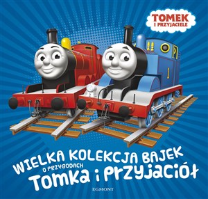 Obrazek Wielka kolekcja bajek o przygodach Tomka i przyjaciół