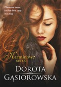 Polska książka : Karminowe ... - Dorota Gąsiorowska