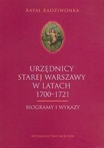 Obrazek Urzędnicy Starej Warszawy 1700-1721 Biogramy i wykazy