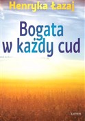 Zobacz : Bogata w k... - Henryka Łazaj