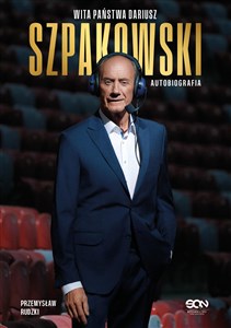 Picture of Wita państwa Dariusz Szpakowski. Autobiografia
