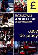 Polska książka : Jadę do pr... - Katarzyna Sobańska, Lidia Jakubiec