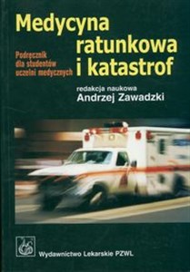 Picture of Medycyna ratunkowa i katastrof Podręcznik dla studentów uczelni medycznych