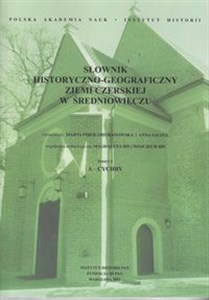Obrazek Słownik historyczno-geograficzny ziemi czerskiej w średniowieczu zeszyt 1 A-Cychry