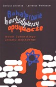 Bohaterowi... - Dariusz Libionka, Laurence Weinbaum -  Polish Bookstore 